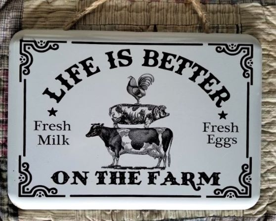 Life is better on the Farm sign