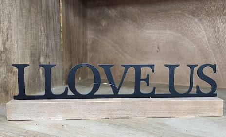 Love Us modern table sign